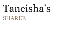 Taneisha's Sharee